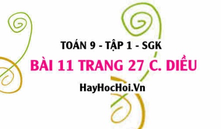 Bài 11 trang 27 Toán 9 tập 1 Cánh Diều